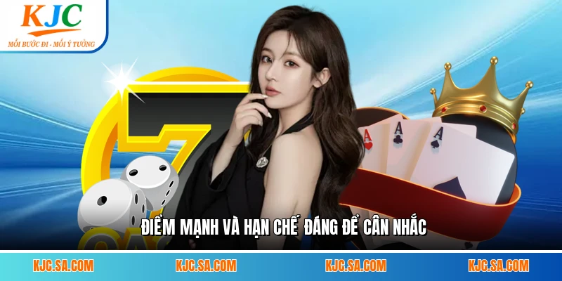 Điểm mạnh và hạn chế đáng để cân nhắc