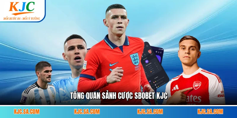 Tổng quan sảnh cược SBOBET KJC